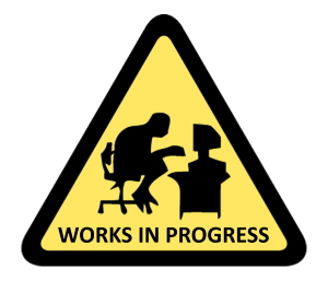 Works in Progress